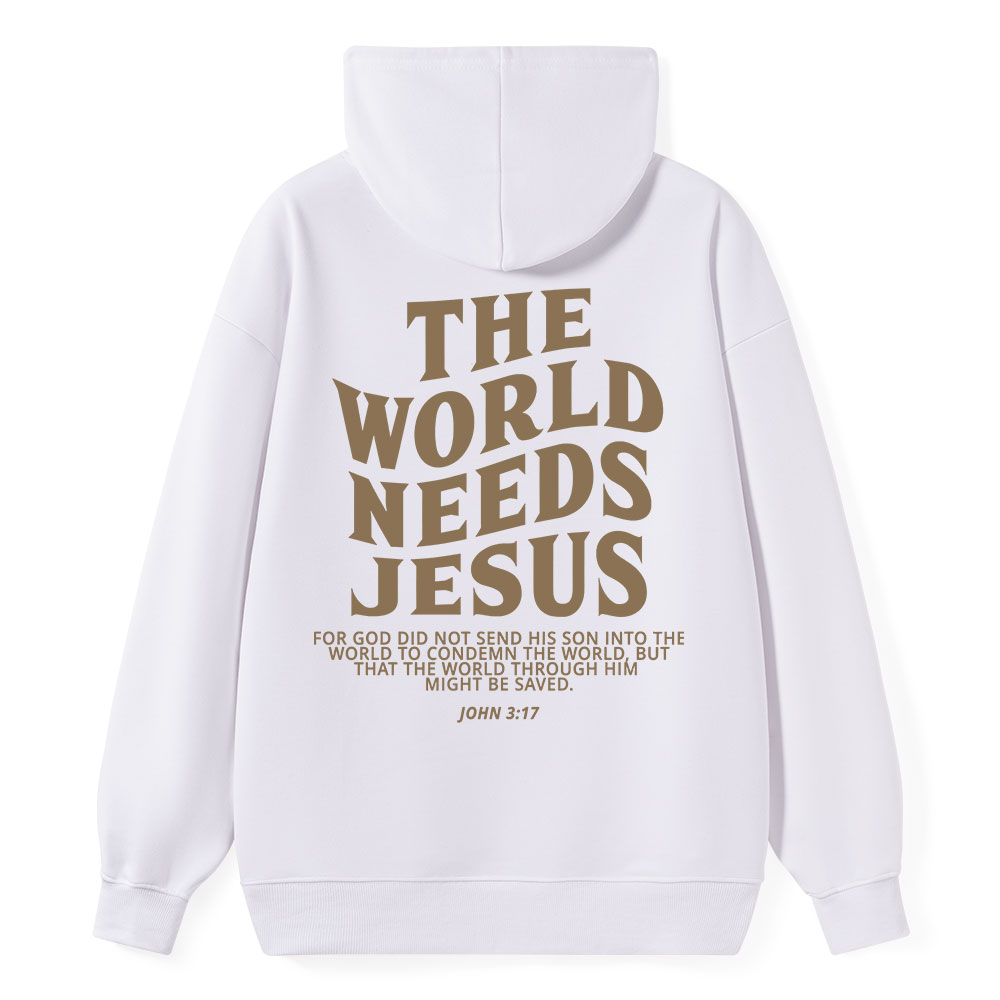 The World Needs Jesus Classic Christian Hoodie
