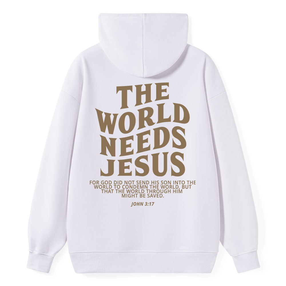 The World Needs Jesus Classic Christian Hoodie