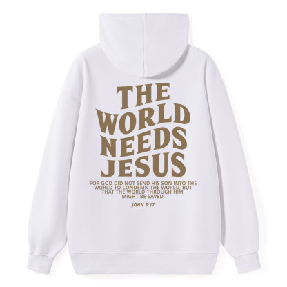 The World Needs Jesus Classic Christian Hoodie