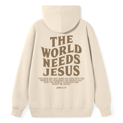 The World Needs Jesus Classic Christian Hoodie