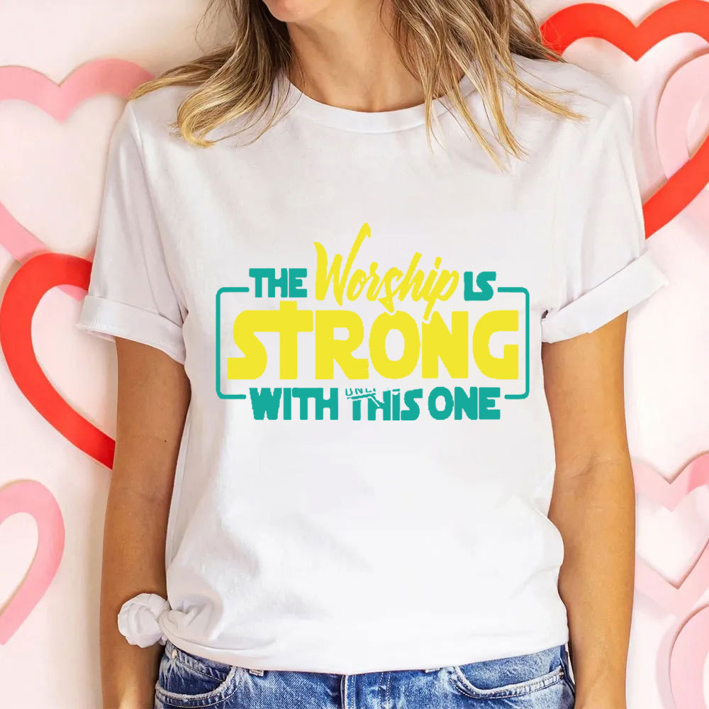 The Worship Is Strong Christian T-Shirt
