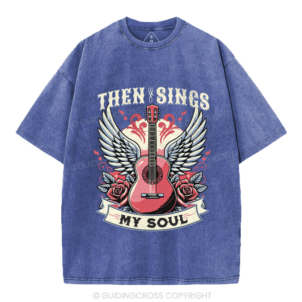 Then Sings My Soul Christian Washed T-Shirt