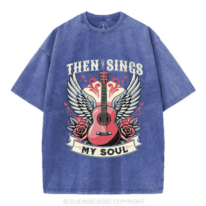 Then Sings My Soul Christian Washed T-Shirt