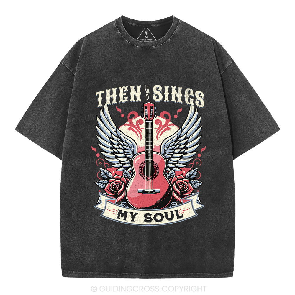 Then Sings My Soul Christian Washed T-Shirt