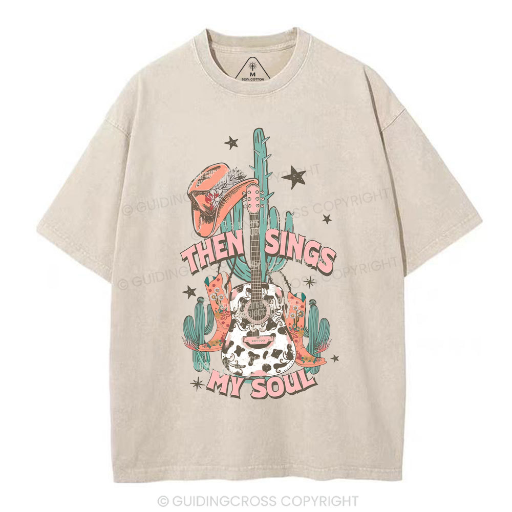 Then Sings My Soul Chirstian Washed T-Shirt