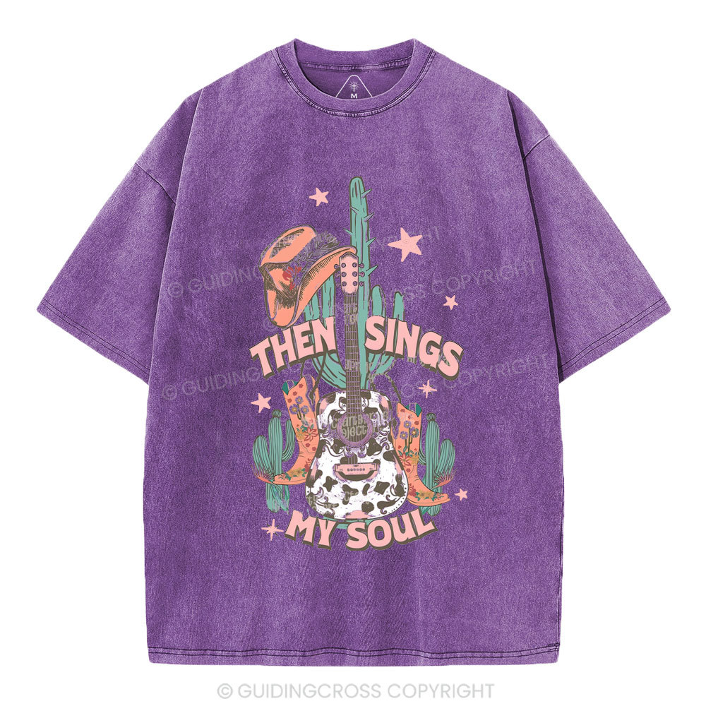 Then Sings My Soul Chirstian Washed T-Shirt