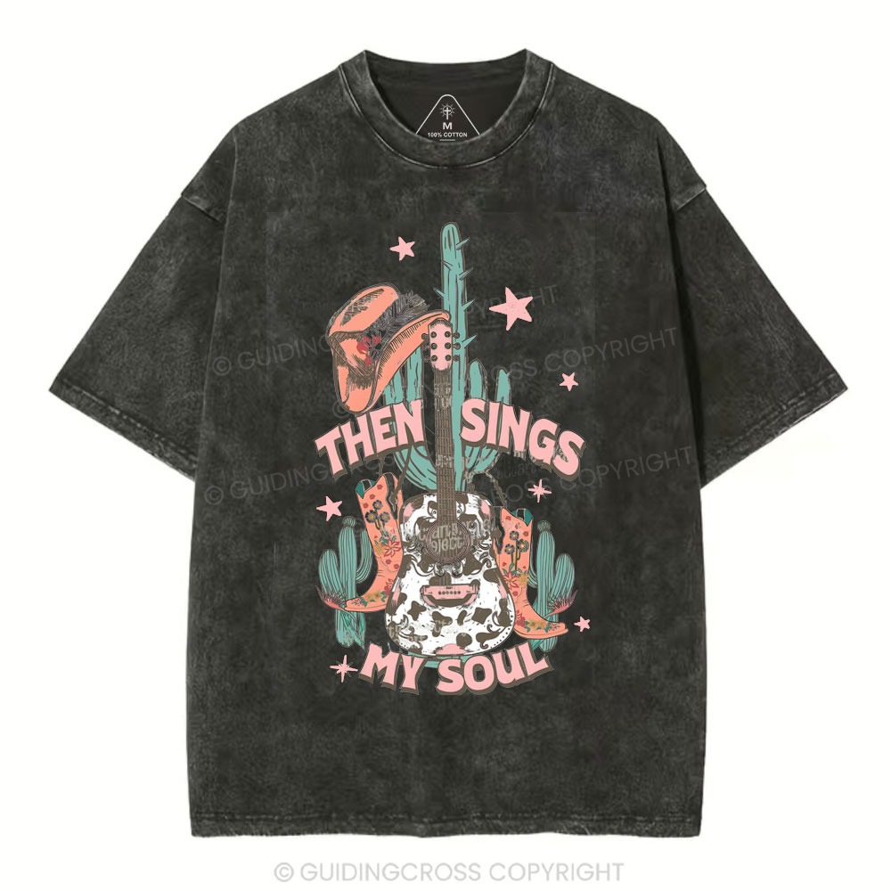 Then Sings My Soul Chirstian Washed T-Shirt
