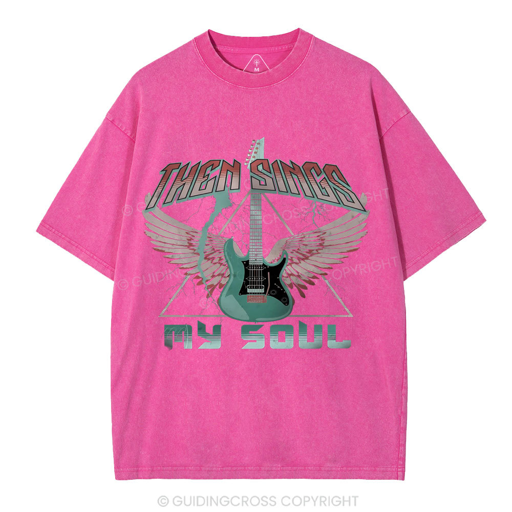 Then Sings My Soul Christian Washed T-Shirt