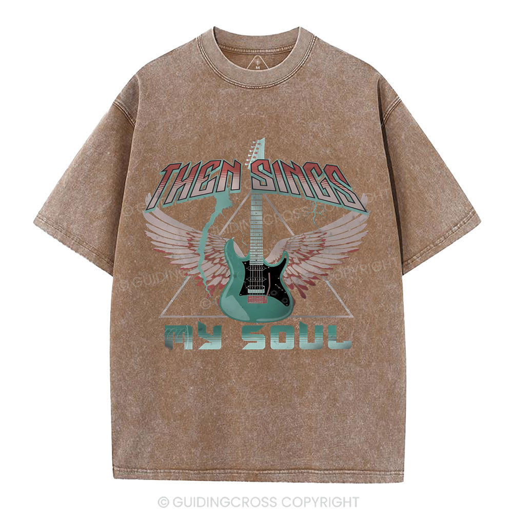 Then Sings My Soul Christian Washed T-Shirt