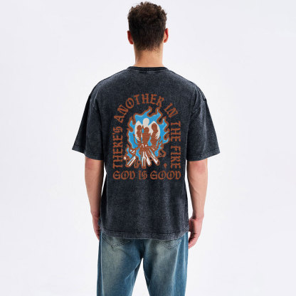There Another In The Fire Christian Washed T-Shirt