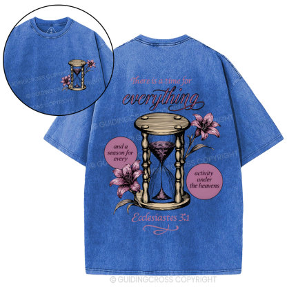 There Is A Time For Everything Christian Washed T-Shirt