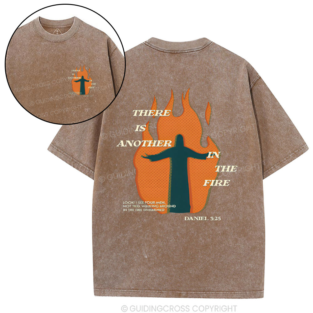 There Is Another In The Fire Christian Washed T-Shirt