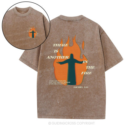 There Is Another In The Fire Christian Washed T-Shirt
