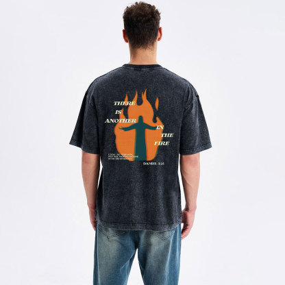 There Is Another In The Fire Christian Washed T-Shirt