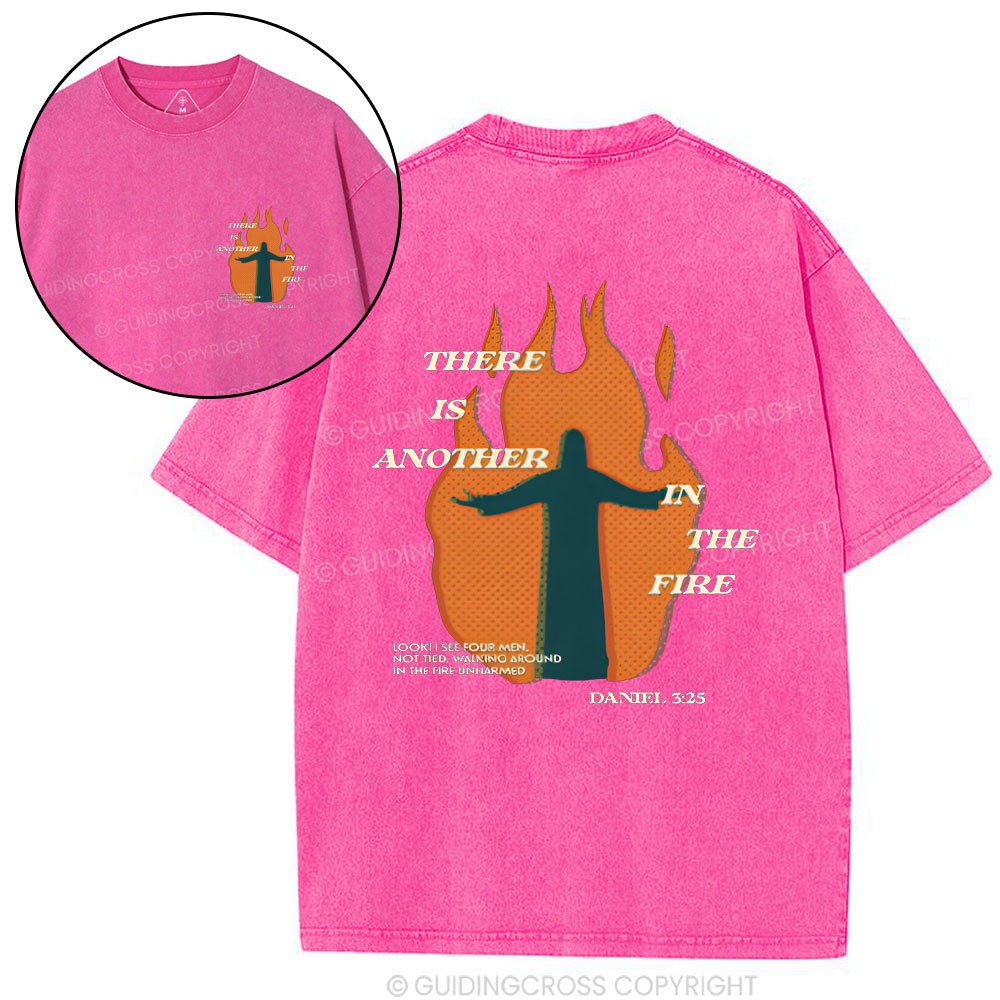 There Is Another In The Fire Christian Washed T-Shirt