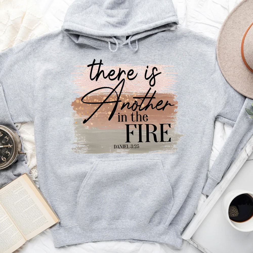 There Is Another in the Fire Religious Christian Hoodie