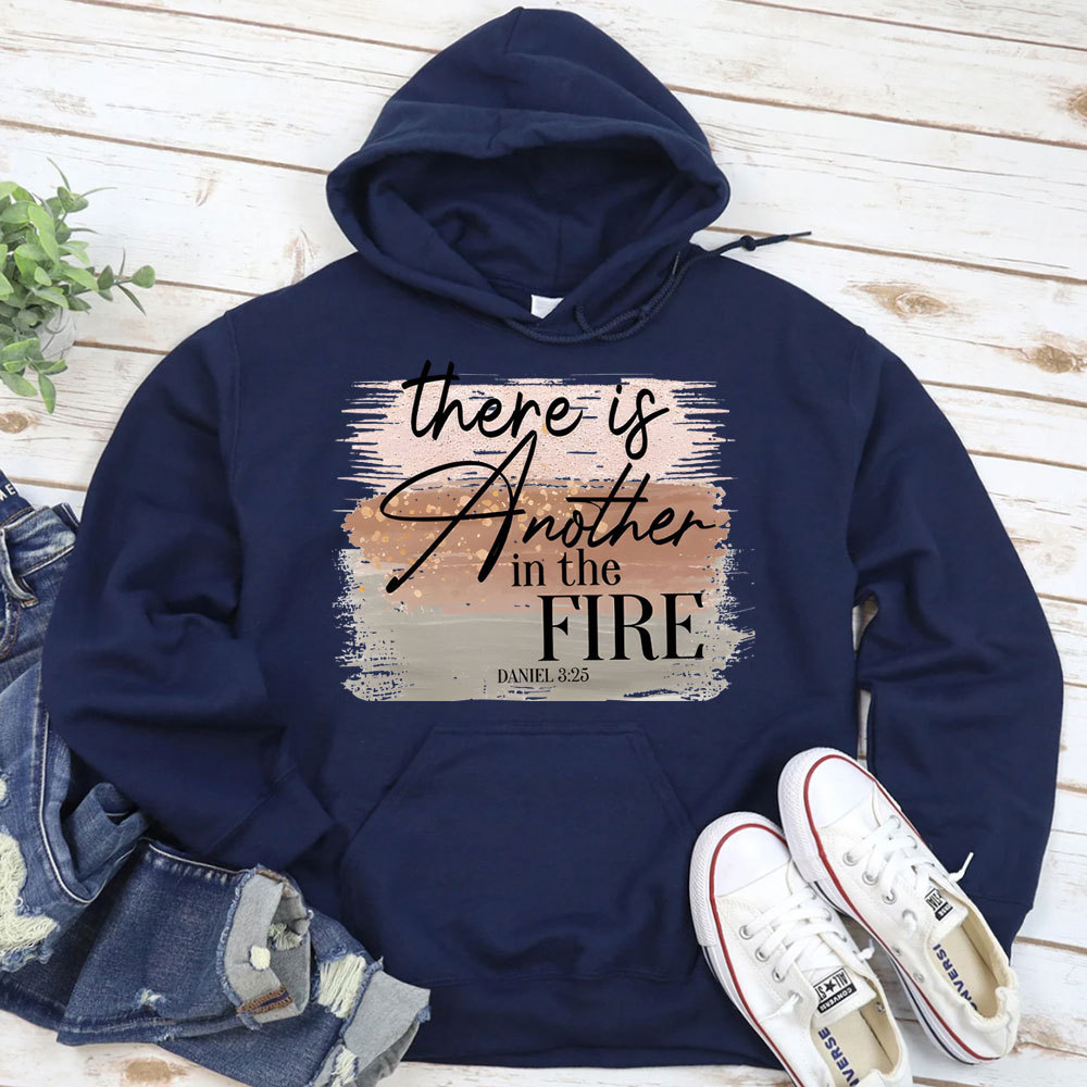 There Is Another in the Fire Religious Christian Hoodie
