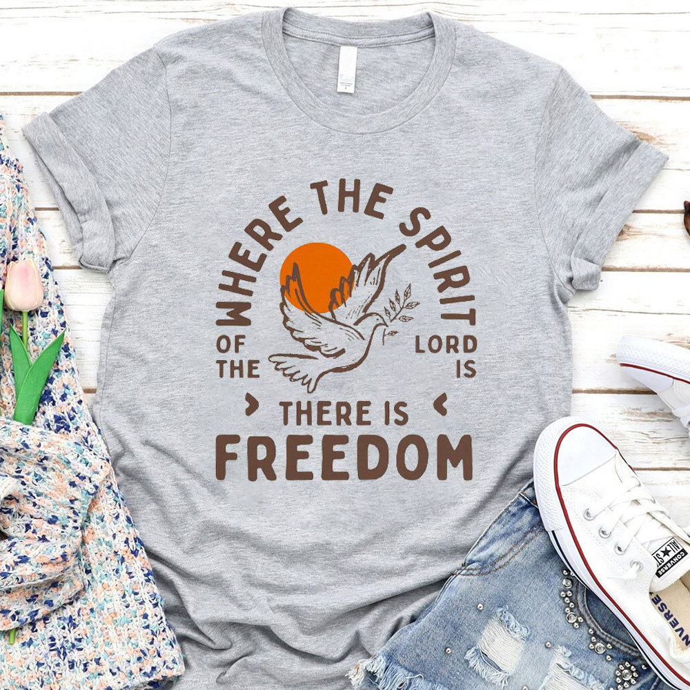 There Is Freedom Christian T-Shirt