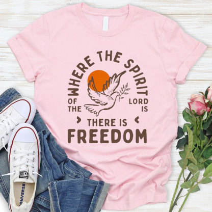 There Is Freedom Christian T-Shirt