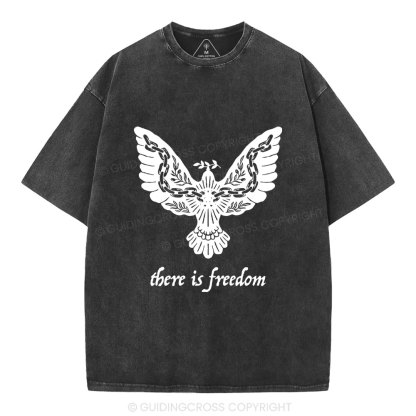 There Is Freedom Christian Washed T-Shirt