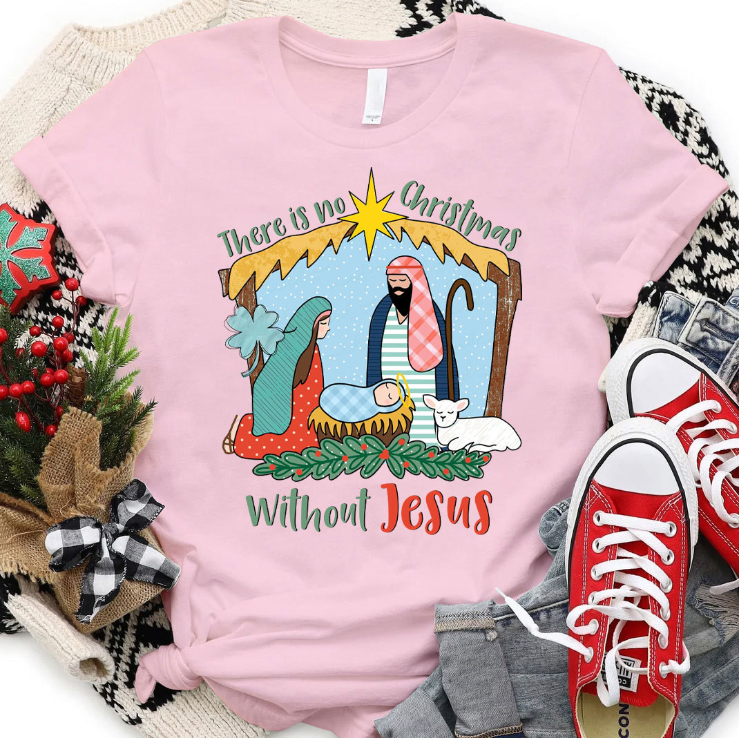 There Is No Christmas Without Jesus Christian T-Shirt