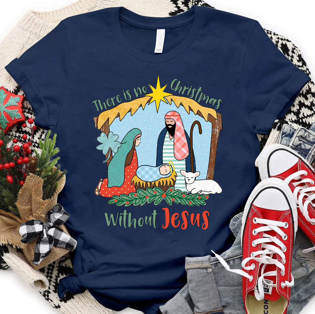 There Is No Christmas Without Jesus Christian T-Shirt