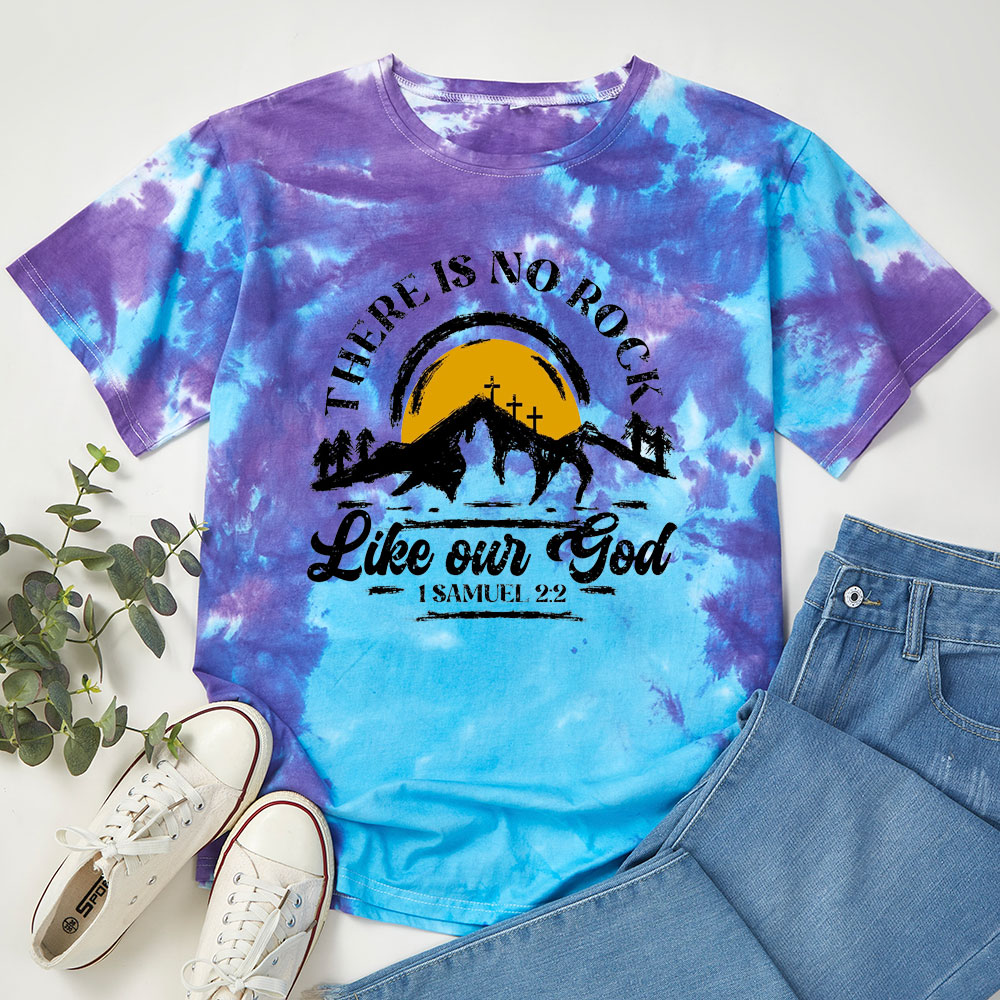 There Is No Rock Like Own God Christian Tie Dye T-Shirt