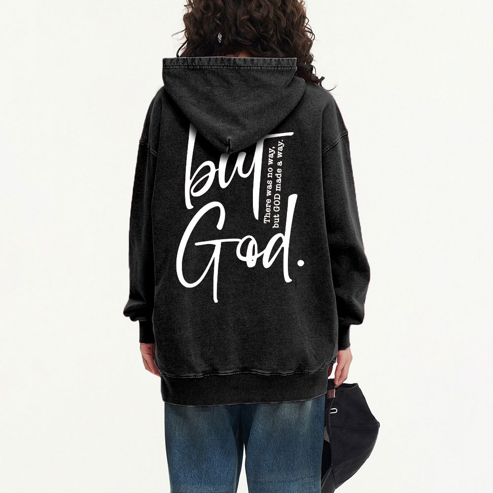 There Is No Way But God Made A Way Christian Washed Hoodie