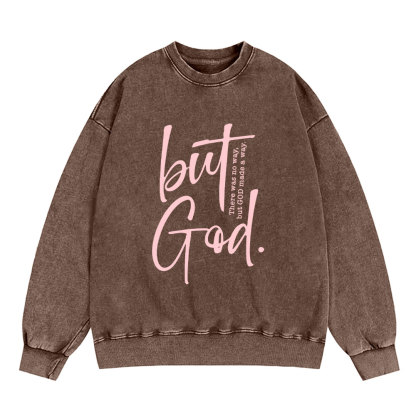 There Is No Way But God Made A Way Christian Washed Sweatshirt