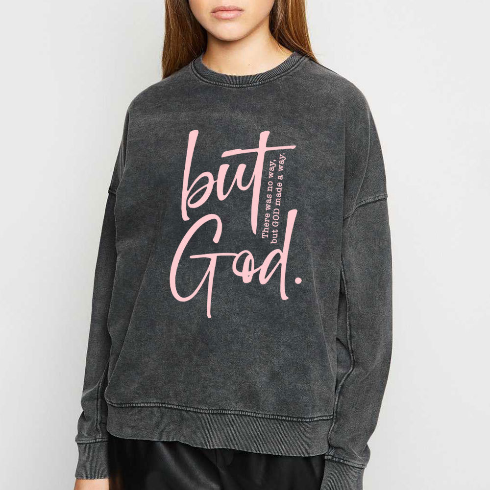 There Is No Way But God Made A Way Christian Washed Sweatshirt