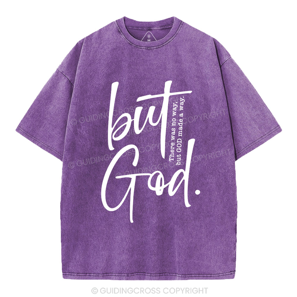 There Is No Way But God Made A Way Christian Washed T-Shirt