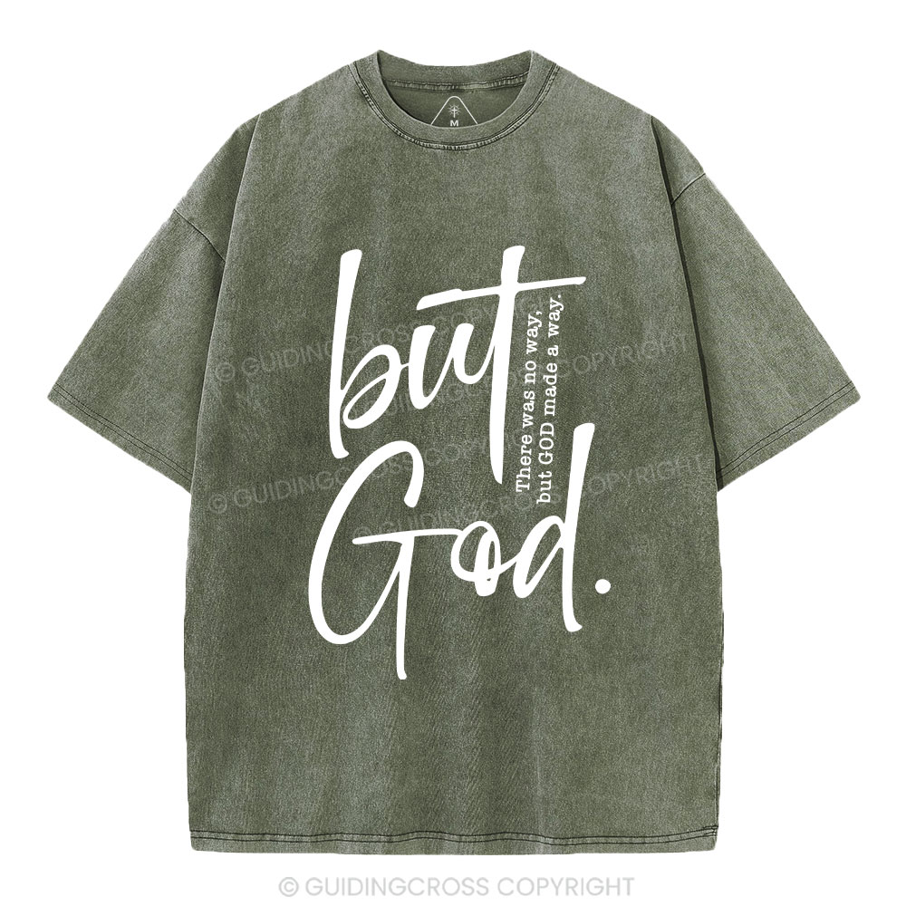 There Is No Way But God Made A Way Christian Washed T-Shirt