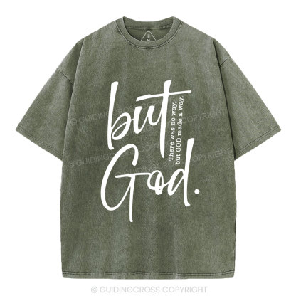 There Is No Way But God Made A Way Christian Washed T-Shirt