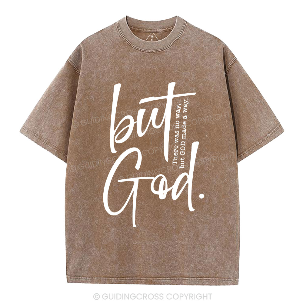 There Is No Way But God Made A Way Christian Washed T-Shirt