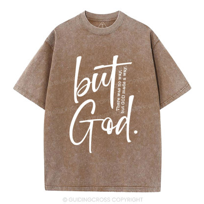 There Is No Way But God Made A Way Christian Washed T-Shirt