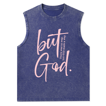 There Is No Way But God Made A Way Christian Washed Tank Top
