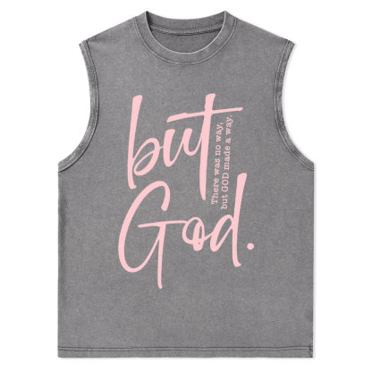 There Is No Way But God Made A Way Christian Washed Tank Top