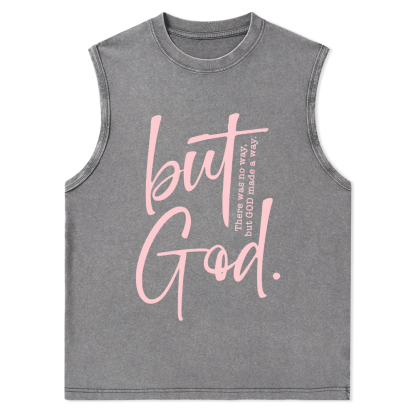 There Is No Way But God Made A Way Christian Washed Tank Top