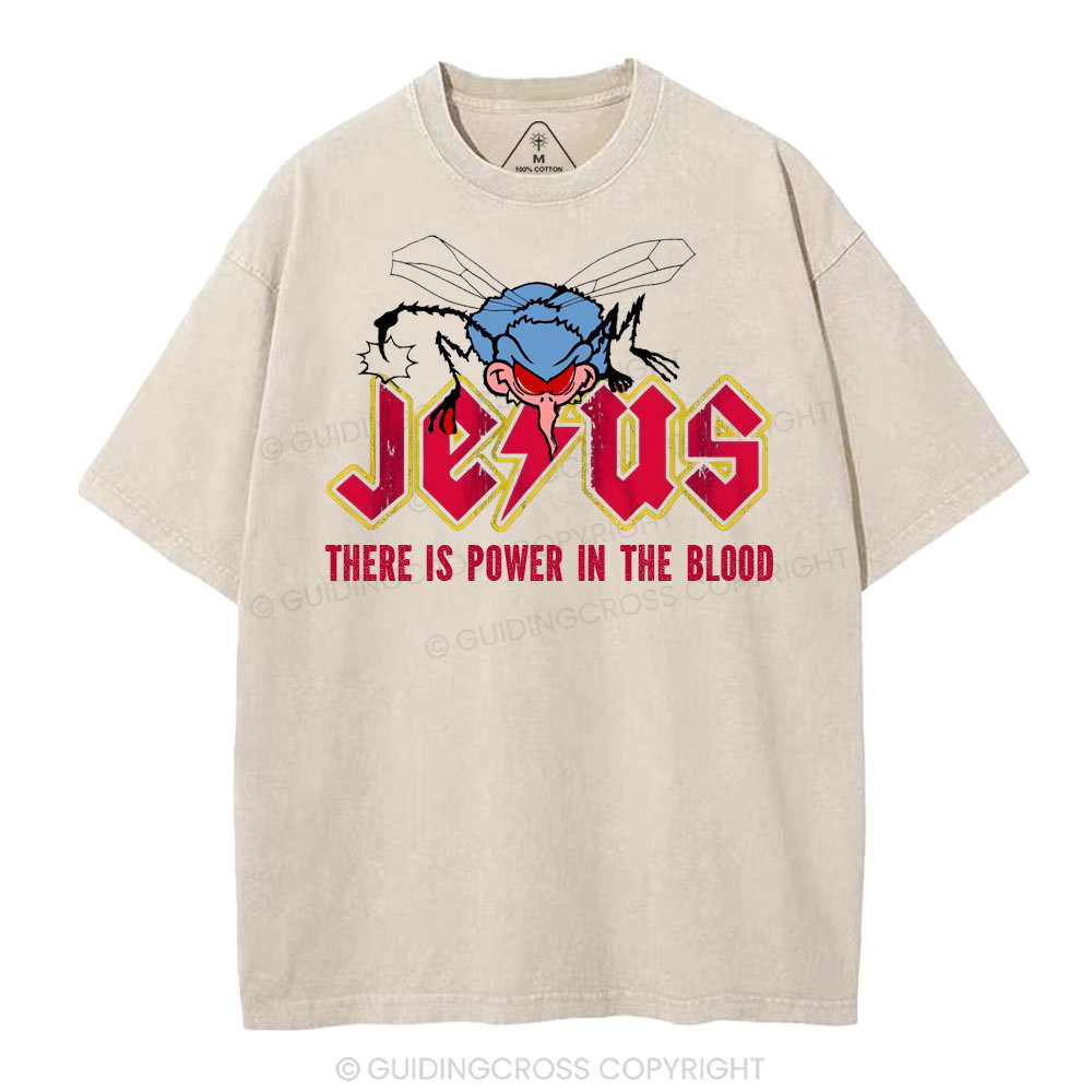 There Is Power In The Blood Christian Washed T-Shirt