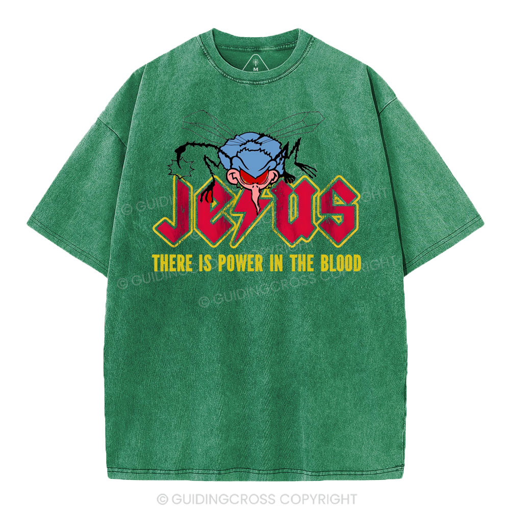 There Is Power In The Blood Christian Washed T-Shirt