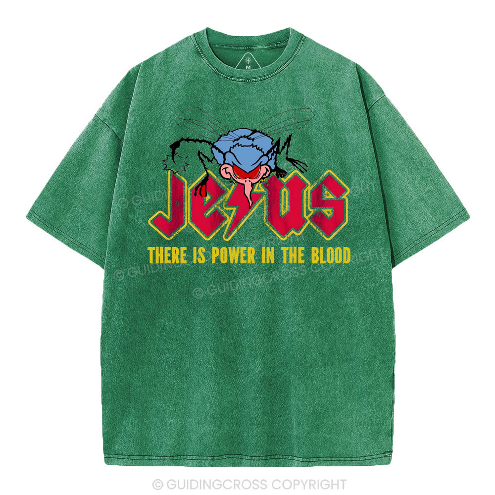 There Is Power In The Blood Christian Washed T-Shirt