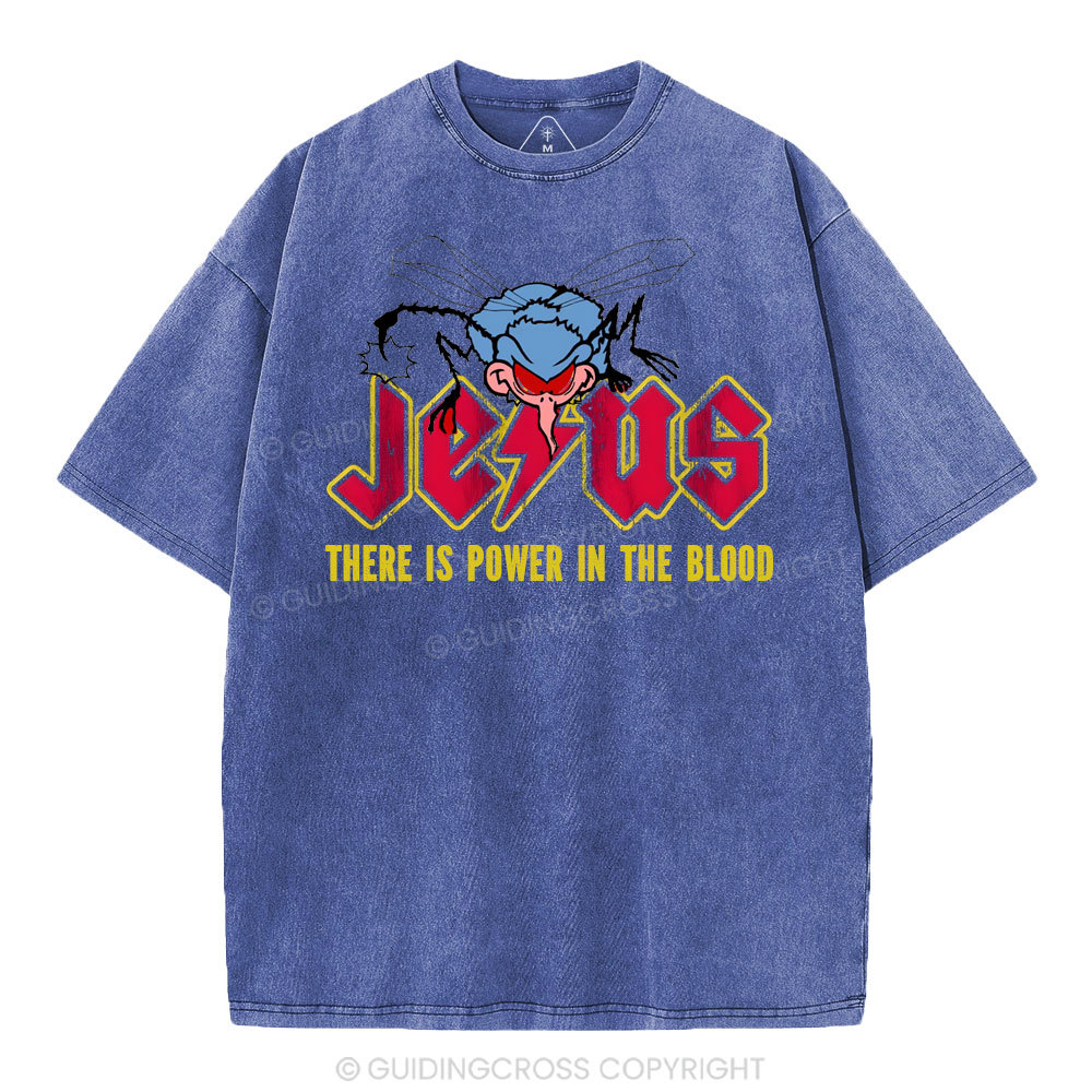 There Is Power In The Blood Christian Washed T-Shirt