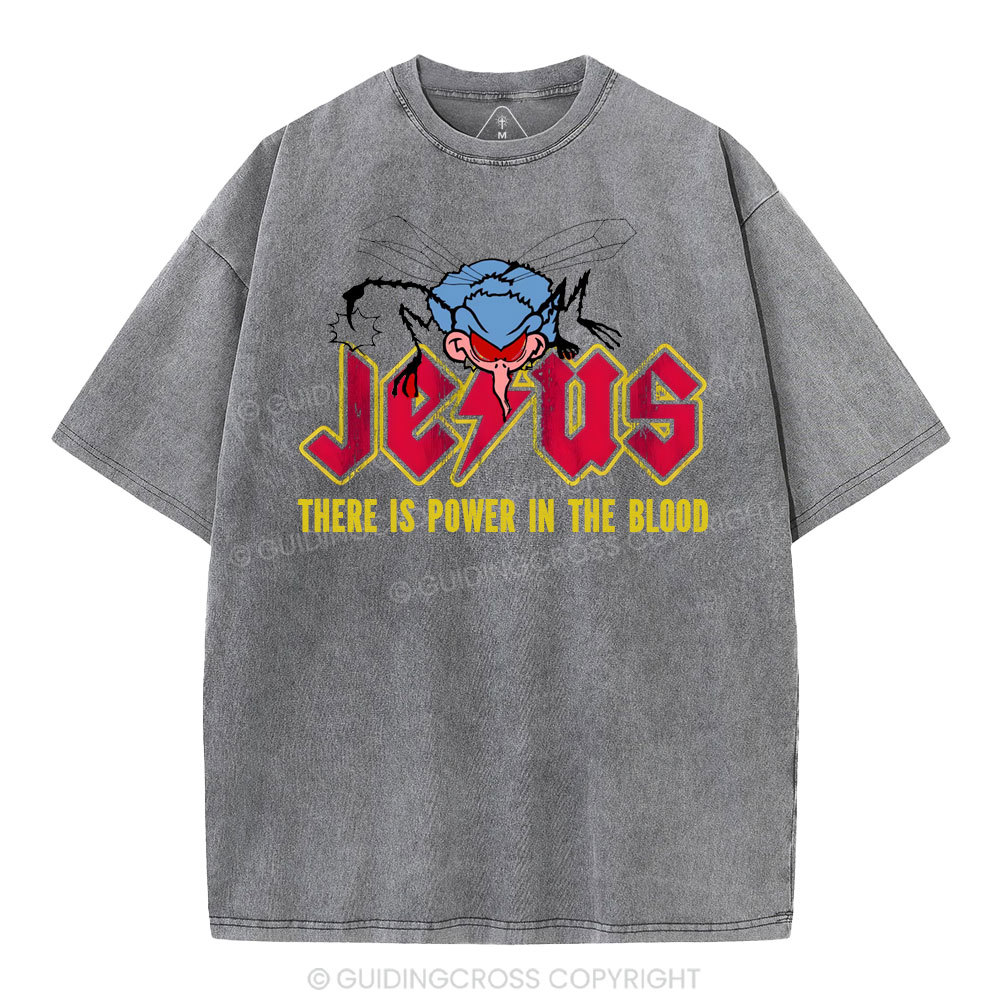 There Is Power In The Blood Christian Washed T-Shirt