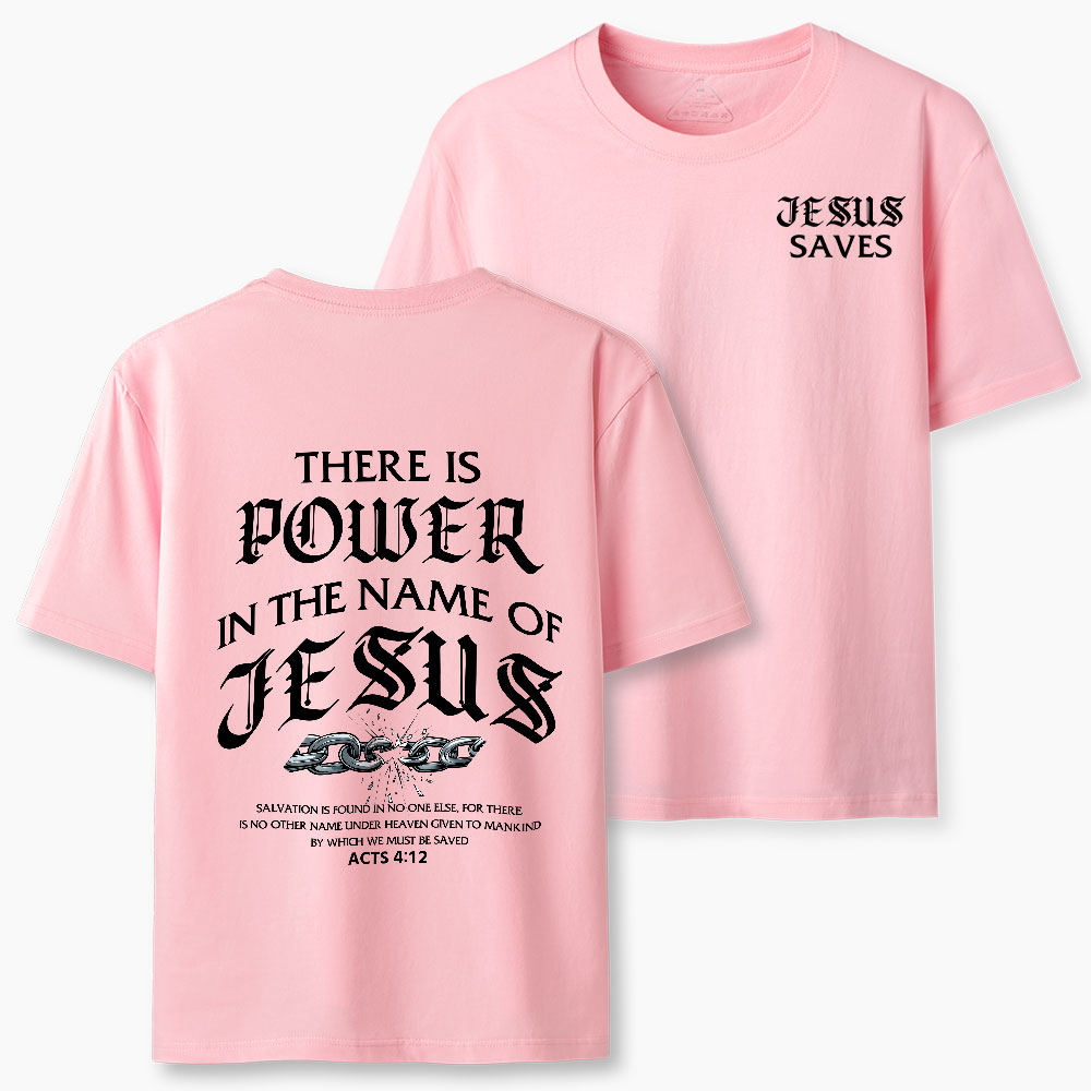 There Is Power In The Name Of Jesus Christian Classic T-Shirt
