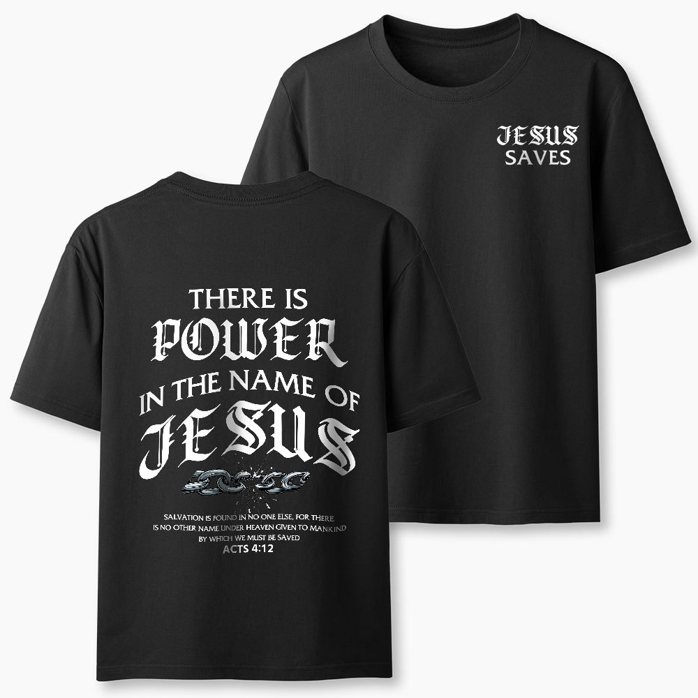 There Is Power In The Name Of Jesus Christian Classic T-Shirt