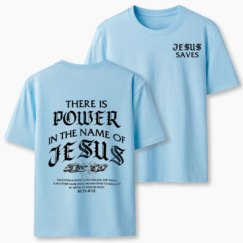 There Is Power In The Name Of Jesus Christian Classic T-Shirt
