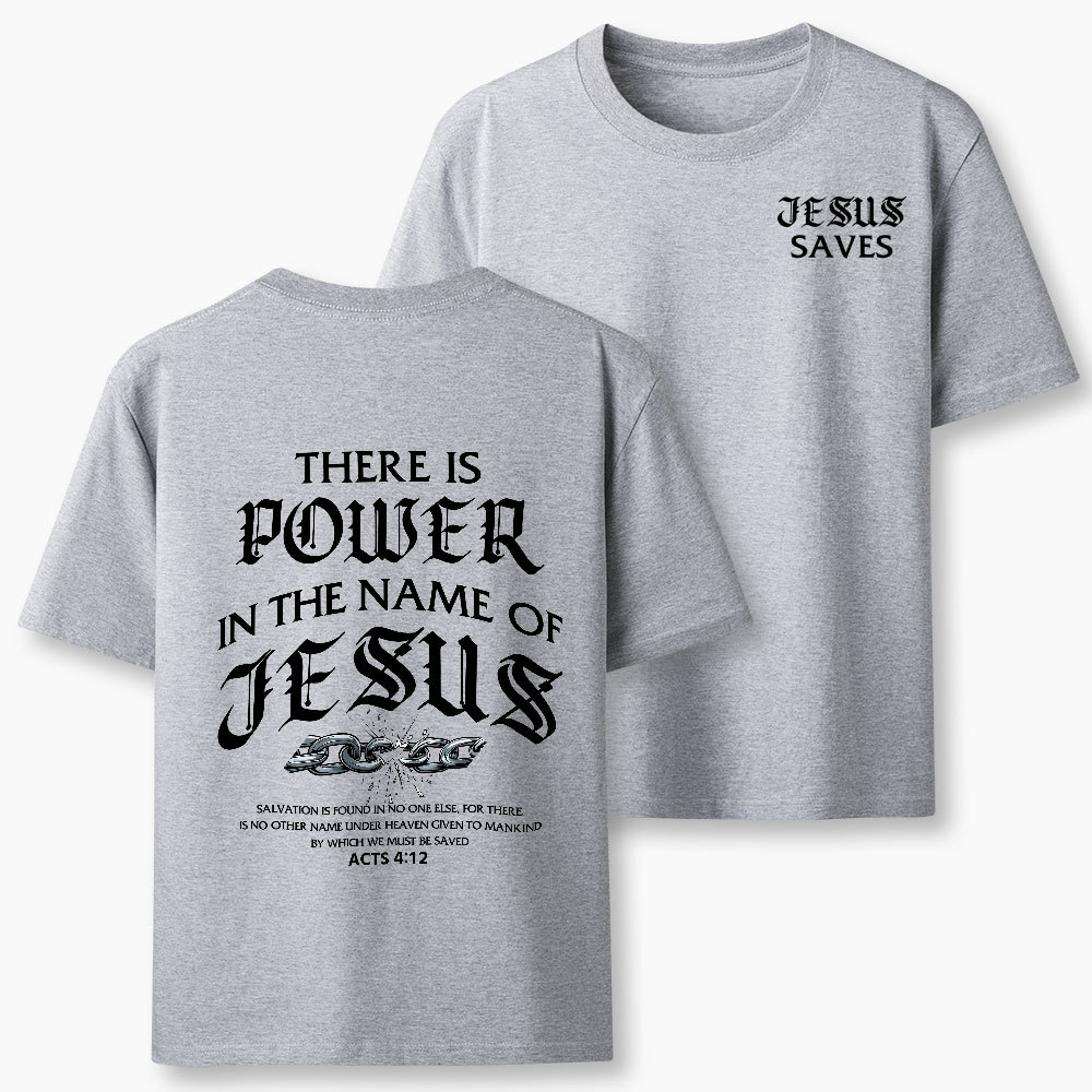 There Is Power In The Name Of Jesus Christian Classic T-Shirt