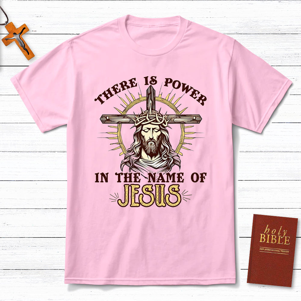 There Is Power In The Name Of Jesus Christian T-Shirt Sale