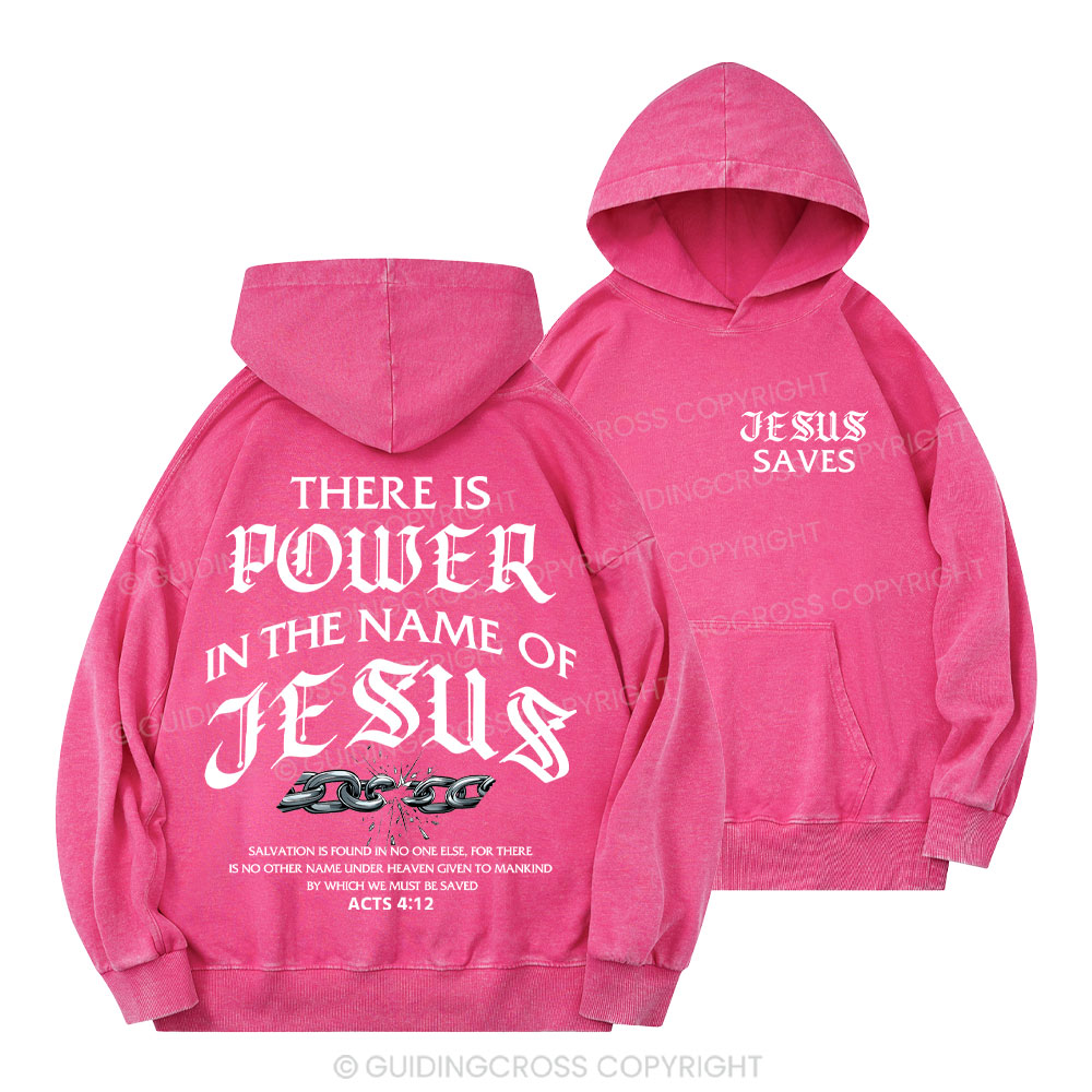 There Is Power In The Name Of Jesus Christian Washed Hoodie Sale