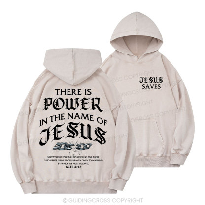 There Is Power In The Name Of Jesus Christian Washed Hoodie 